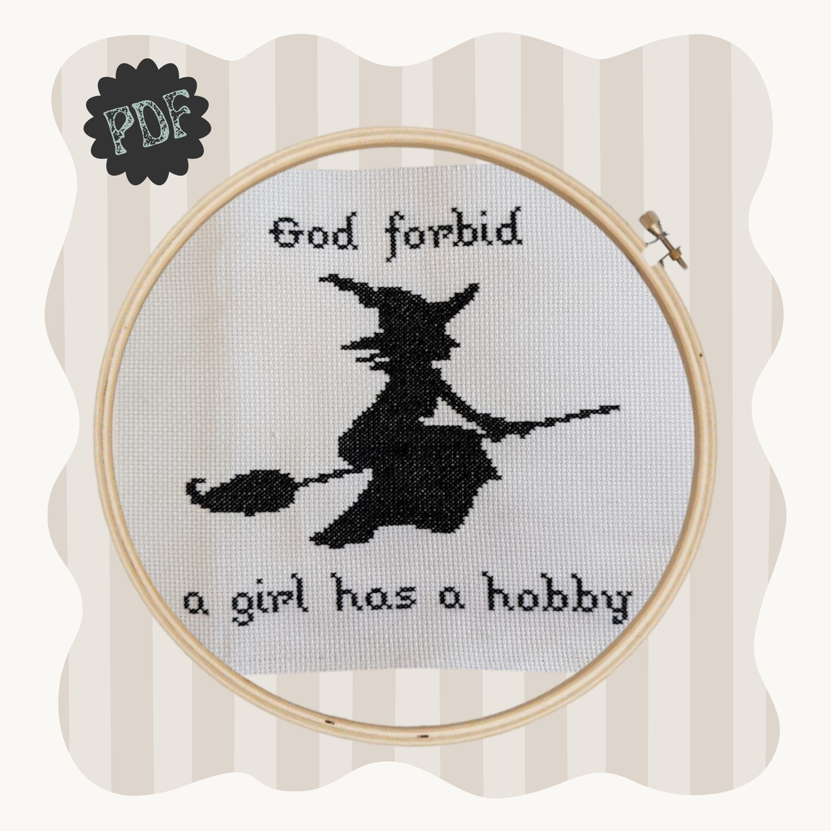 God Forbid a Girl Has a Hobby - cross stitch pattern