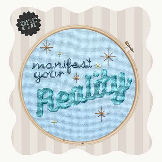 Manifest Your Reality - cross stitch pattern